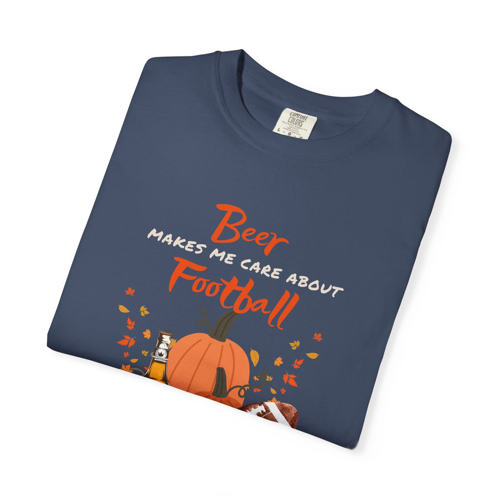 Beer Makes me Care about Football Unisex T-Shirt, Football Season T-Shirt for Men and Women