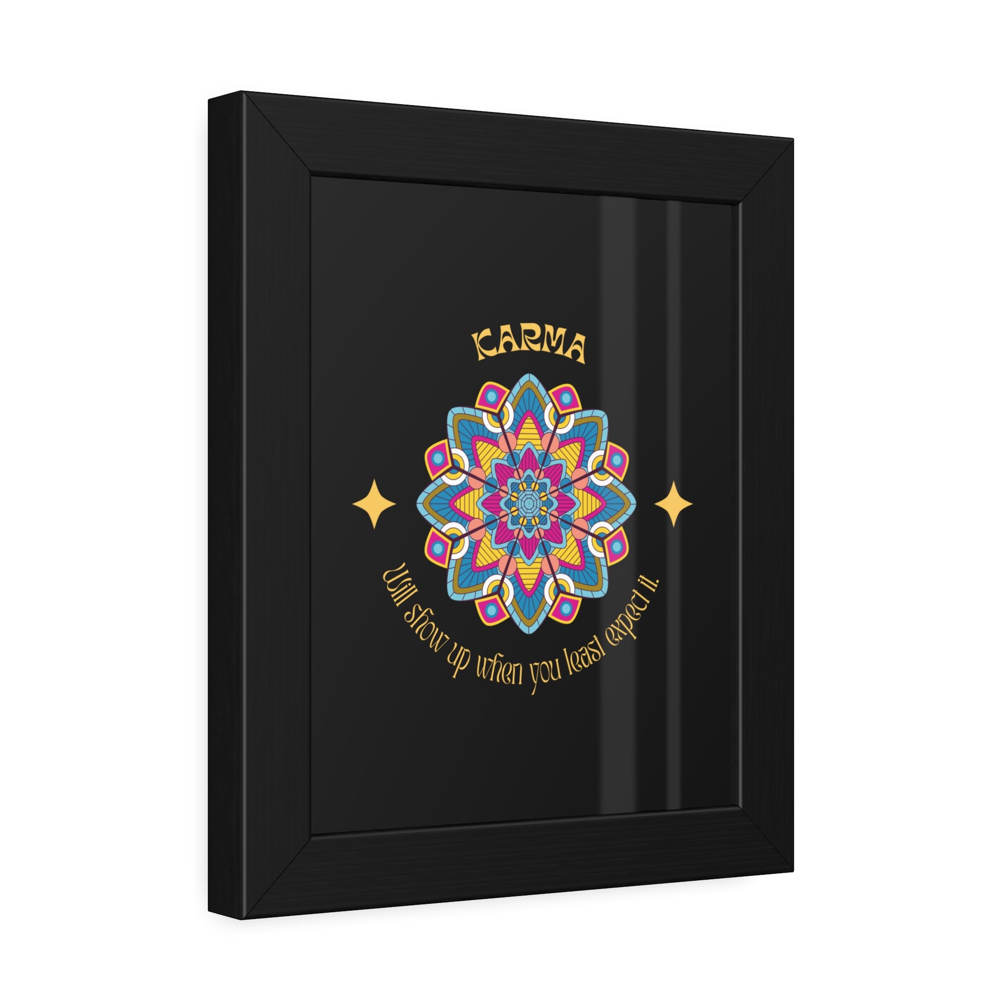 KARMA, Shows up when you least expect it, Framed Wall Art