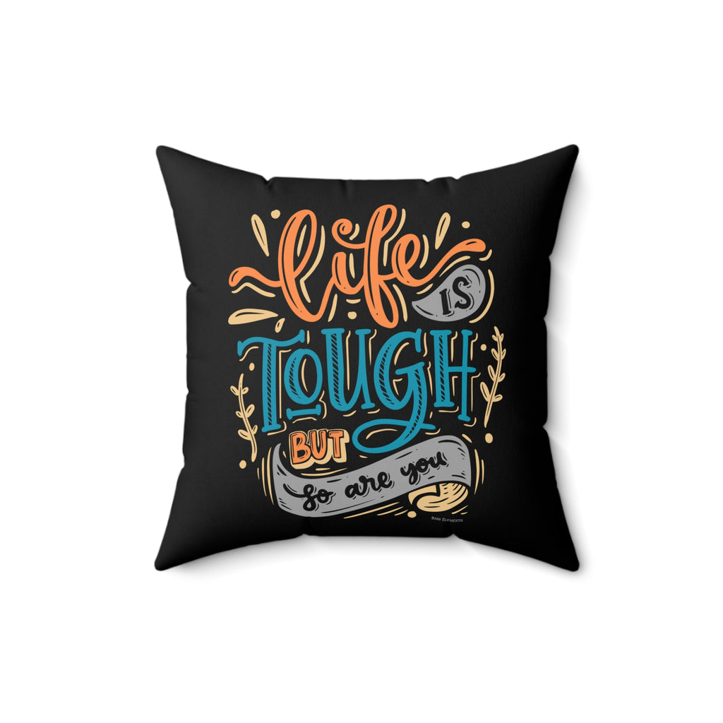 2 IN 1, Life is Tough/You Suck Throw Pillow