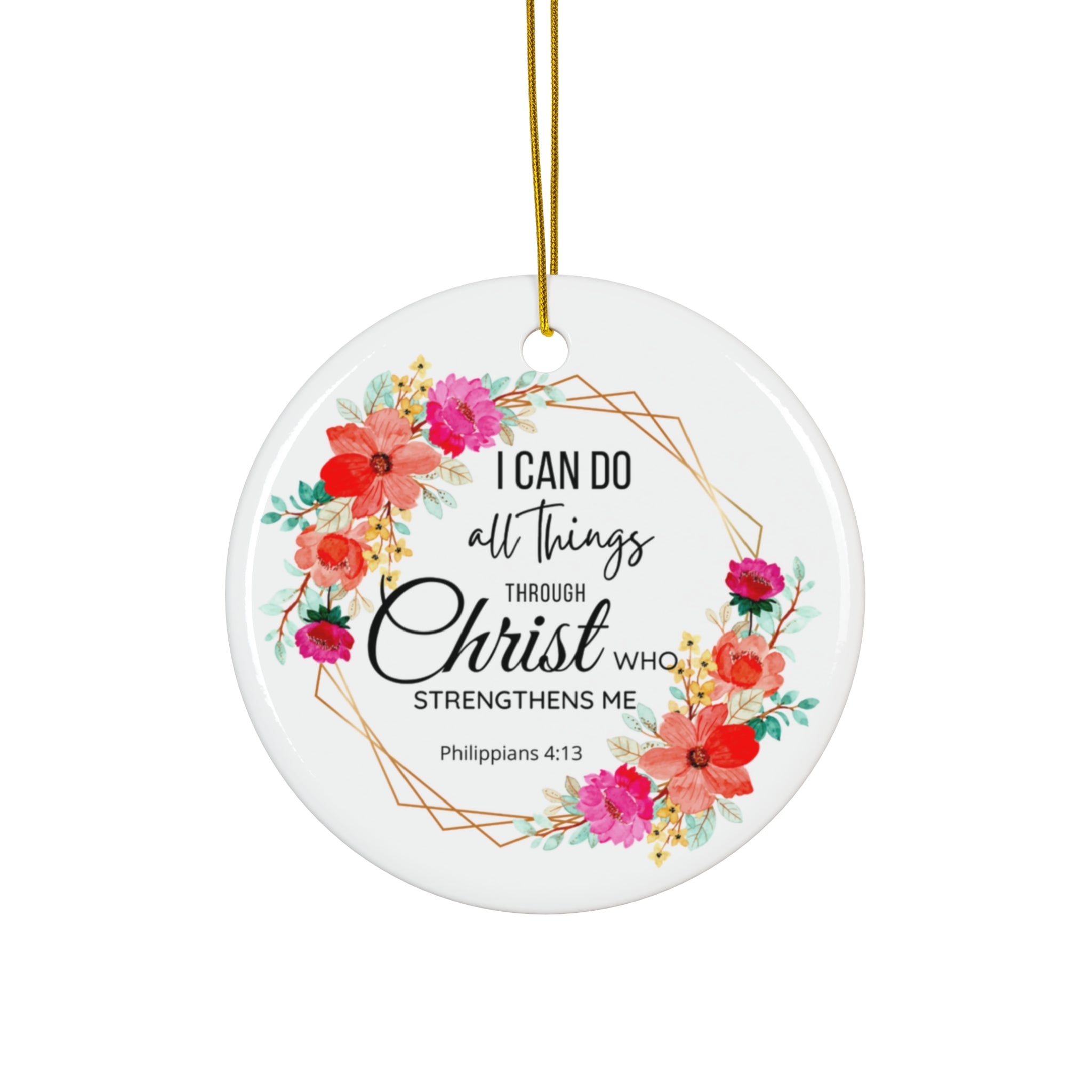 I Can Do All Things Religious Ceramic Ornament FREE SHIPPING