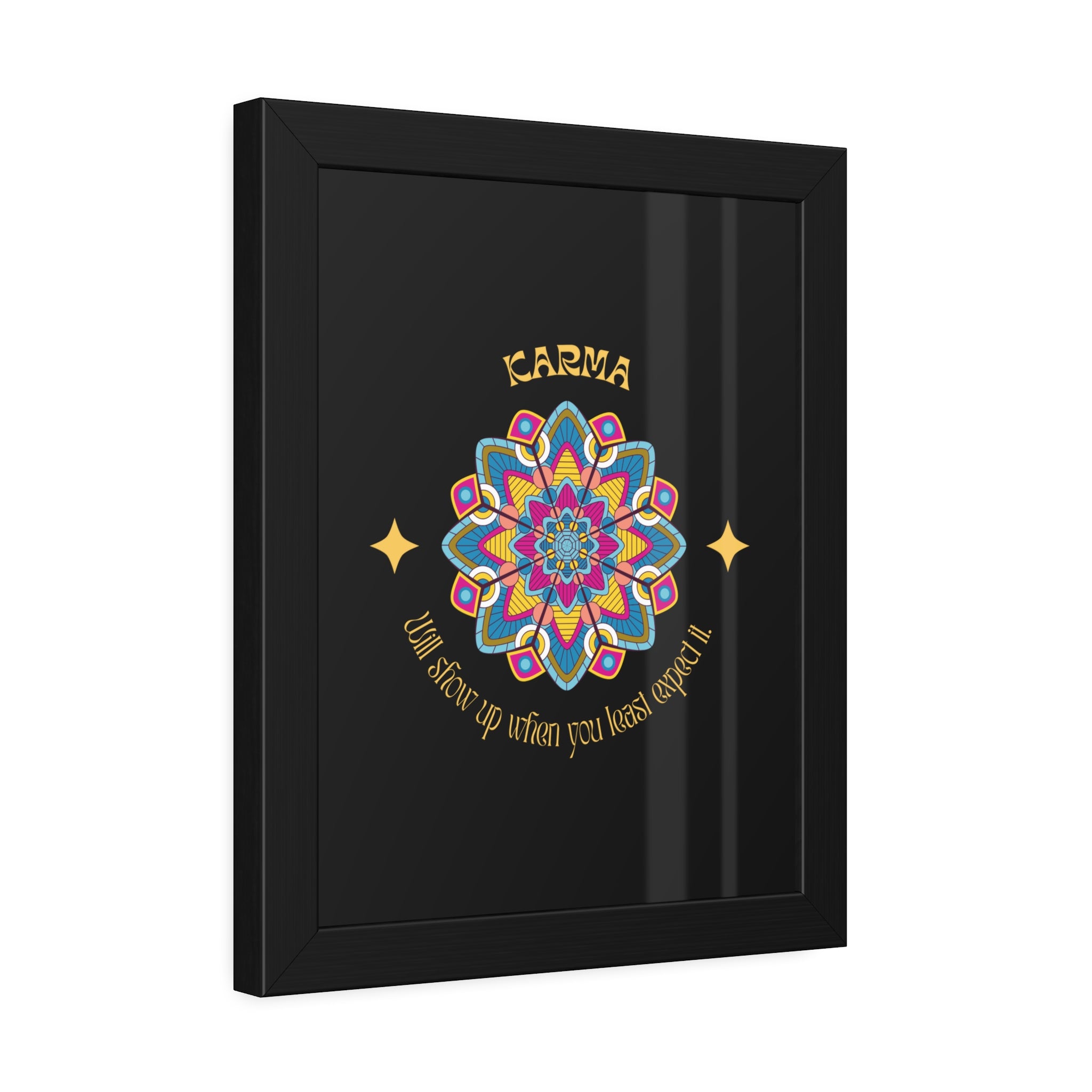 KARMA, Shows up when you least expect it, Framed Wall Art