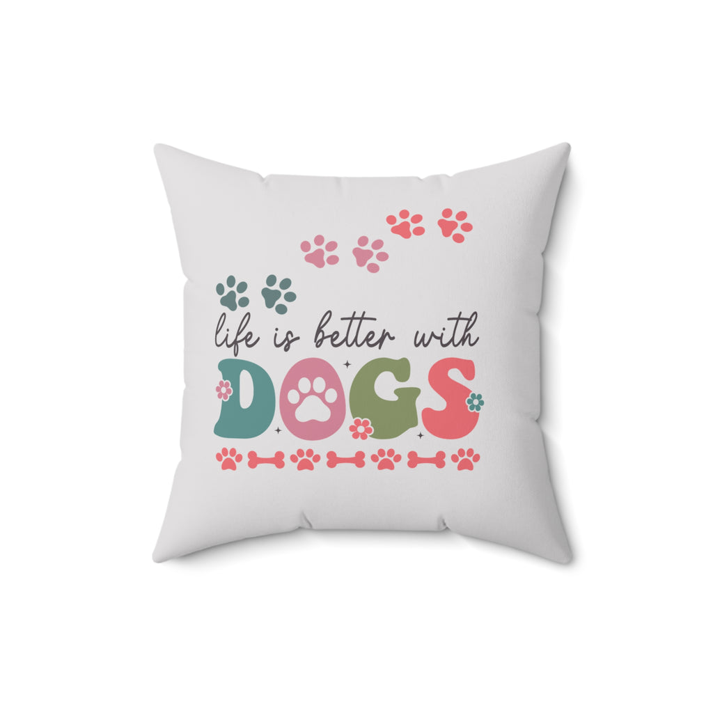 2 in 1, Life is Better with Dogs/Cats Throw Pillow