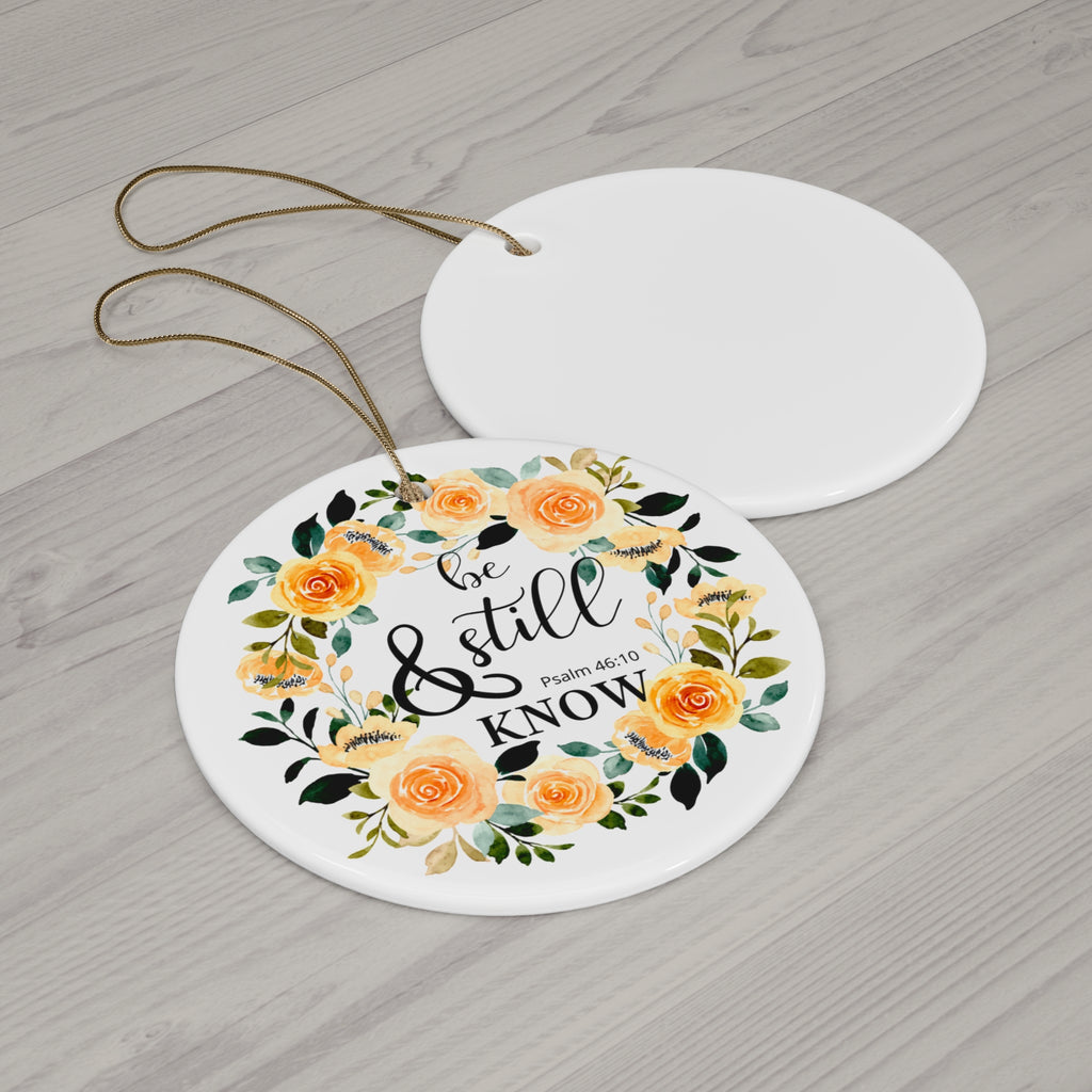 Be Still and Know Religious Ceramic Ornament FREE SHIPPING