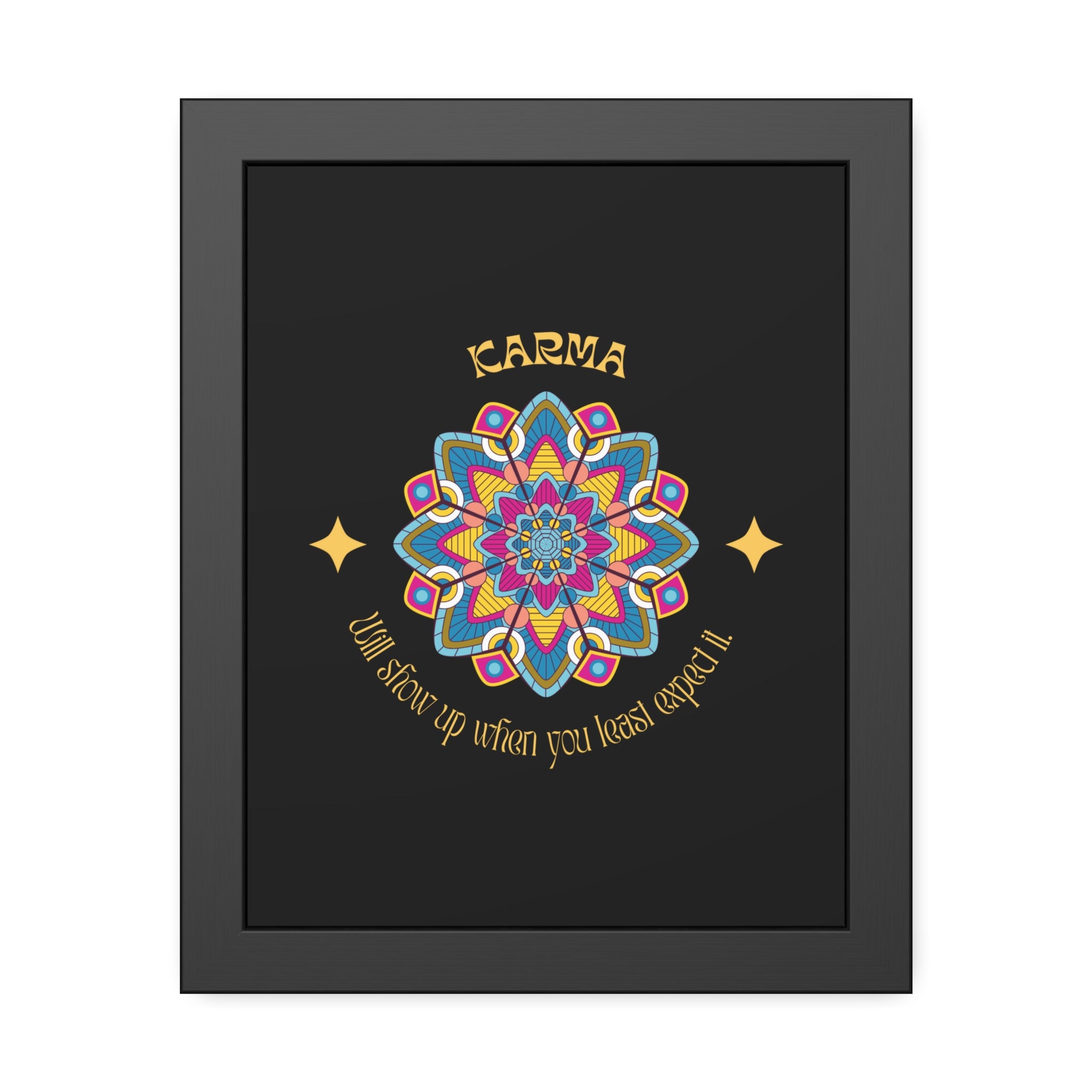 KARMA, Shows up when you least expect it, Framed Wall Art