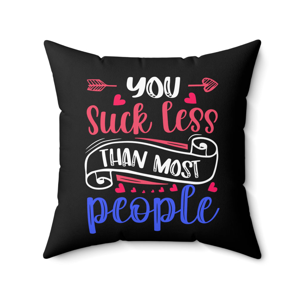 2 IN 1, Life is Tough/You Suck Throw Pillow