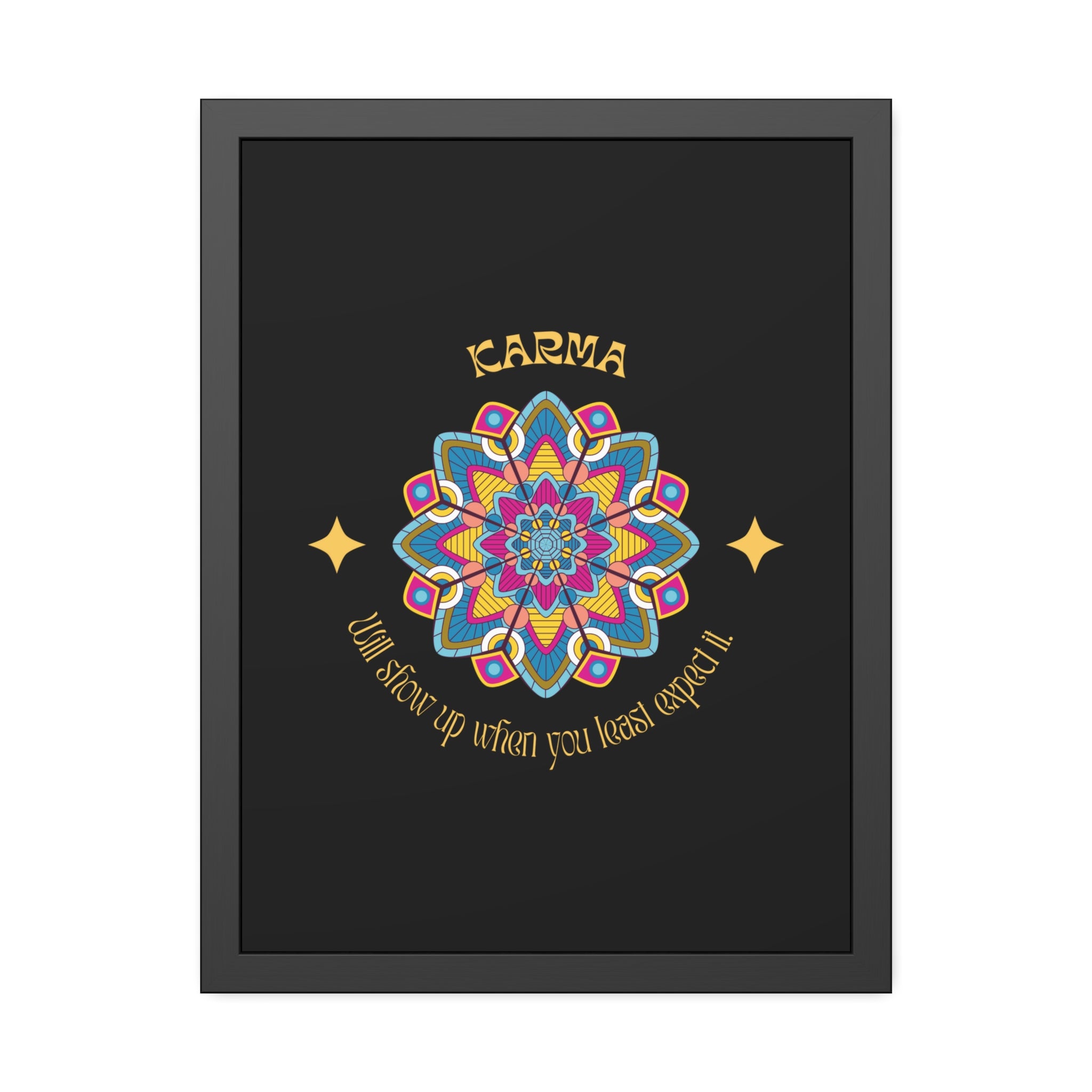 KARMA, Shows up when you least expect it, Framed Wall Art