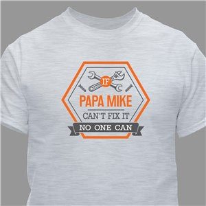 Personalized Can't Fix It No One Can T-Shirt