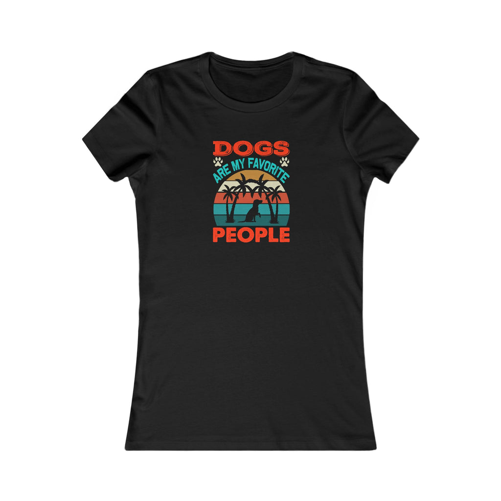 Dogs are my Favorite People, Women's Favorite Tee