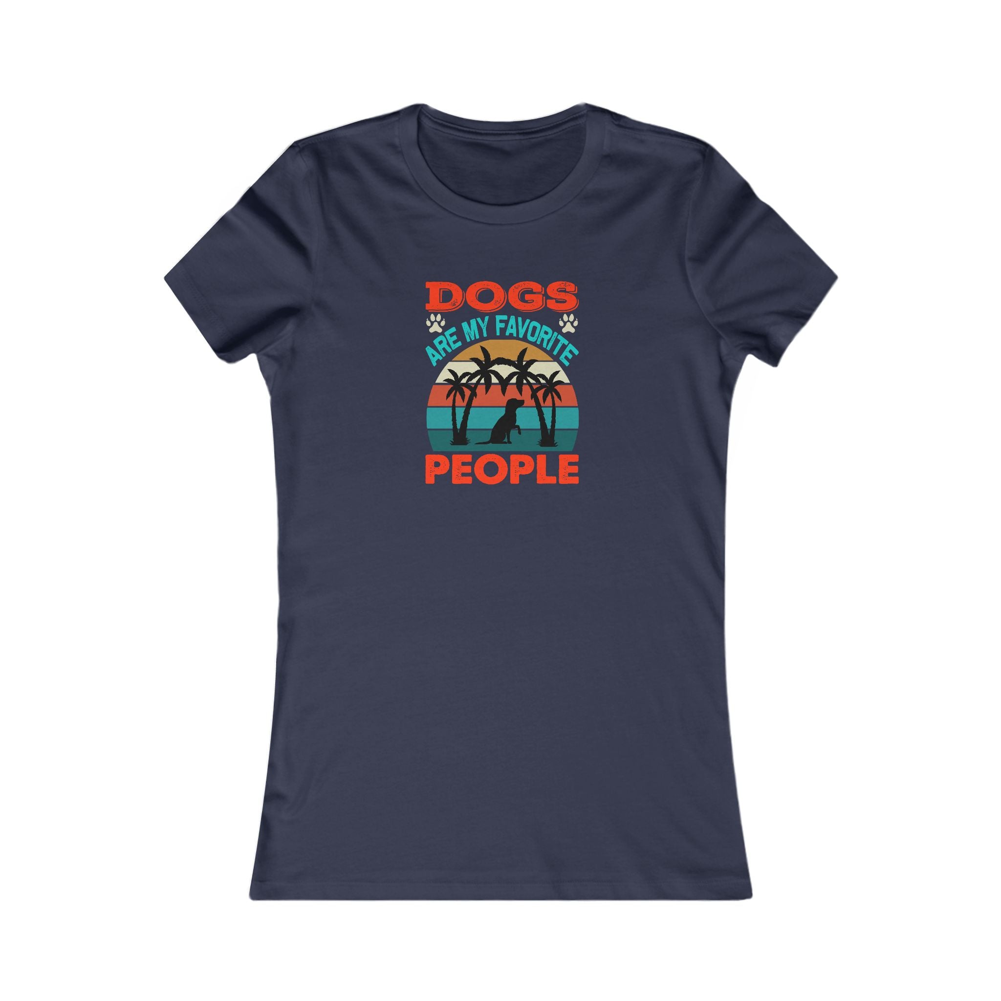 Dogs are my Favorite People, Women's Favorite Tee