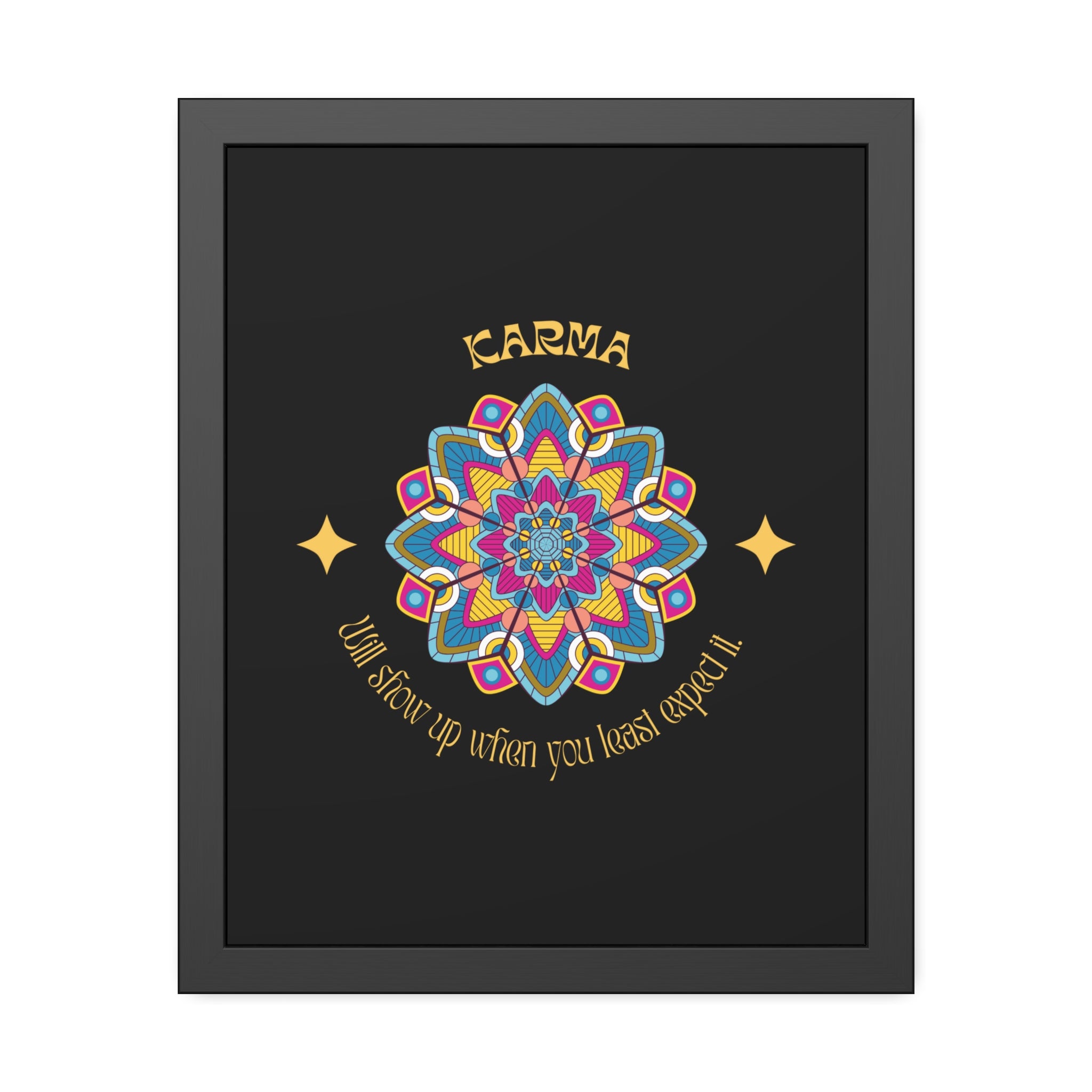 KARMA, Shows up when you least expect it, Framed Wall Art