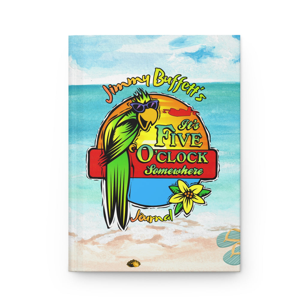 It's Five O'Clock Somewhere Hardcover Journal