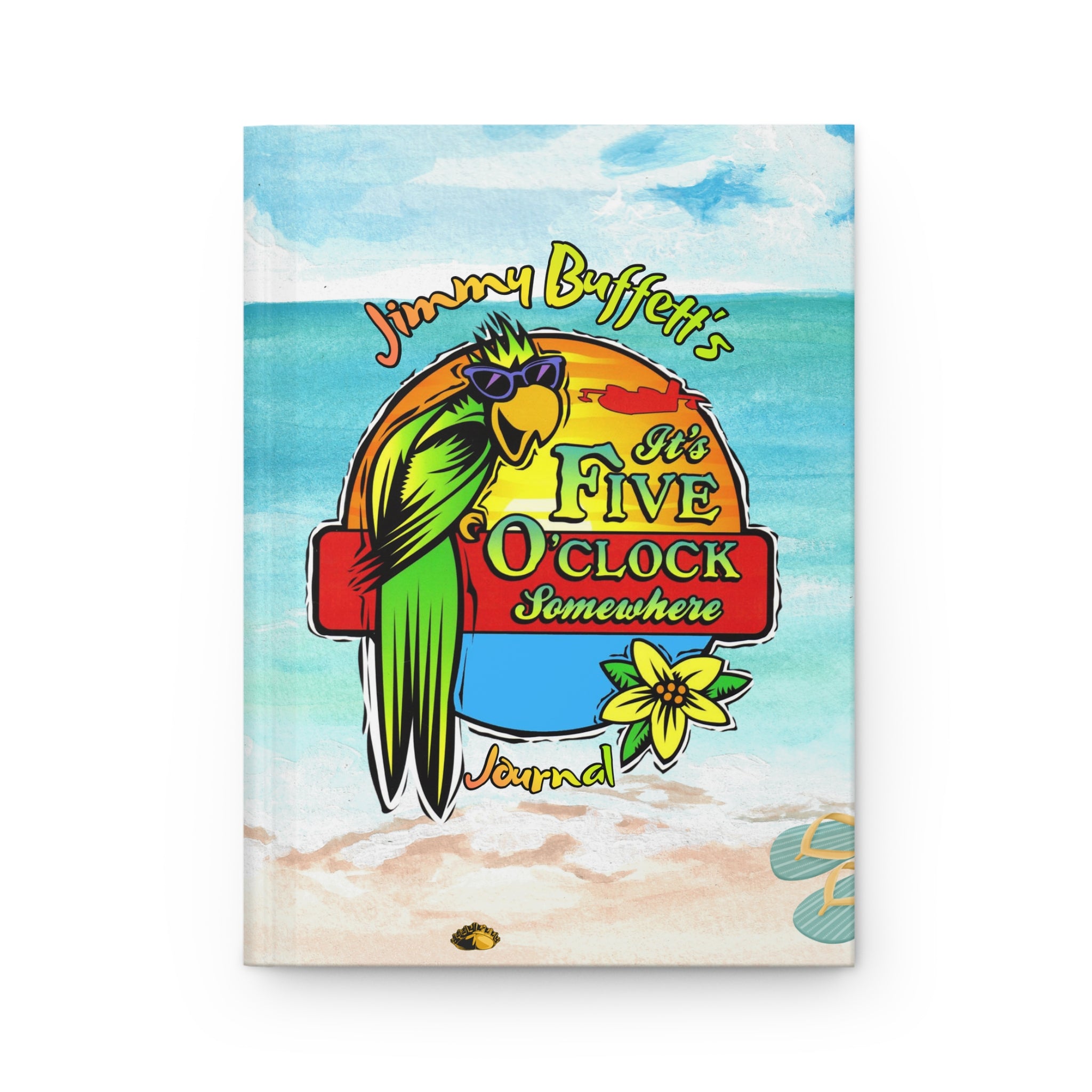 It's Five O'Clock Somewhere Hardcover Journal