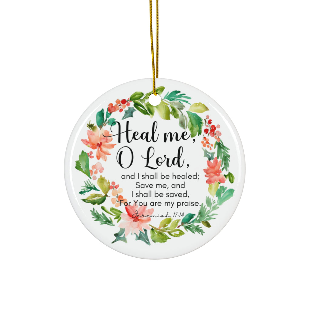 Heal Me O Lord Religious Ceramic Ornament FREE SHIPPING