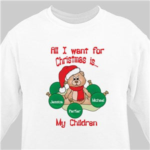 Custom All I Want for Christmas Sweatshirt
