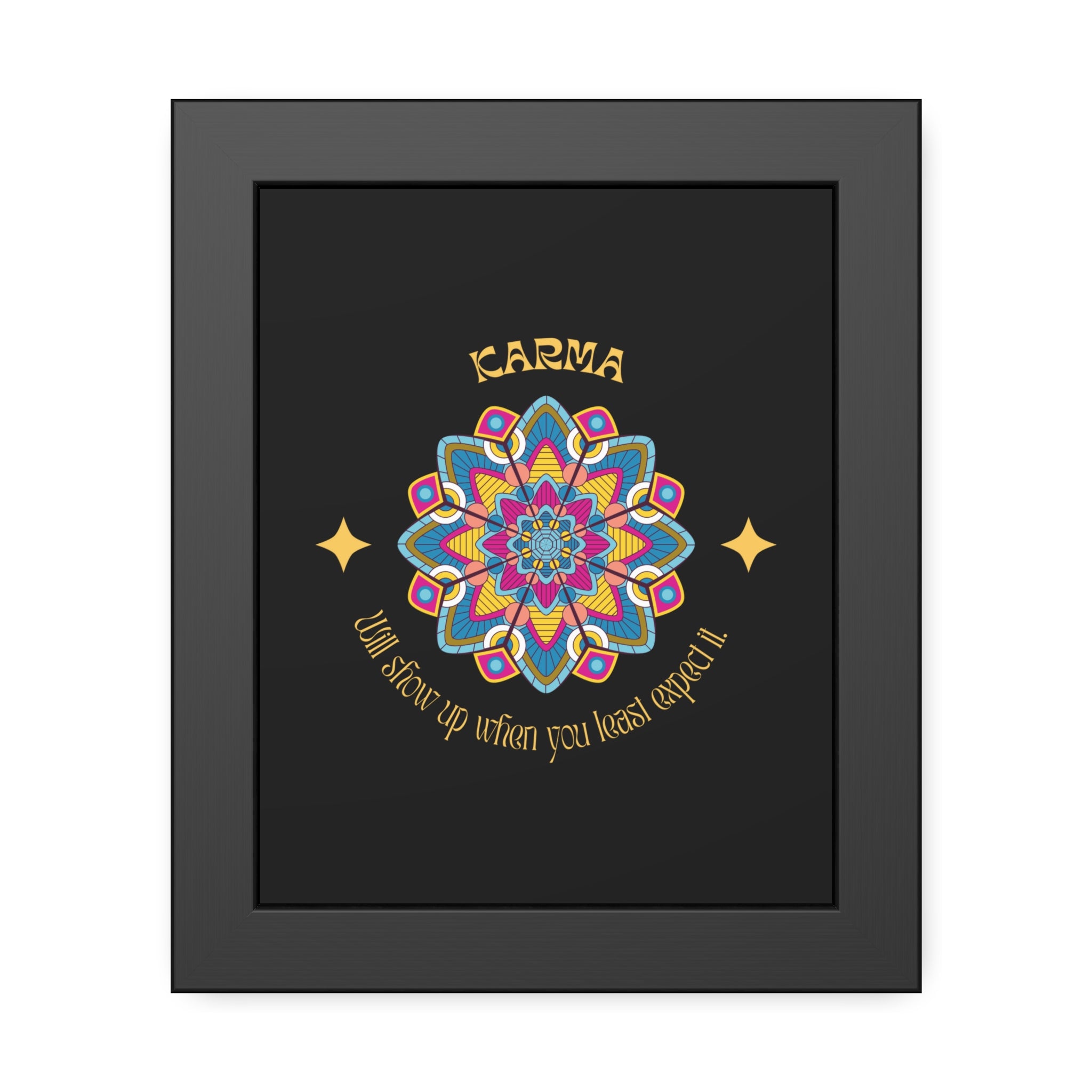 KARMA, Shows up when you least expect it, Framed Wall Art