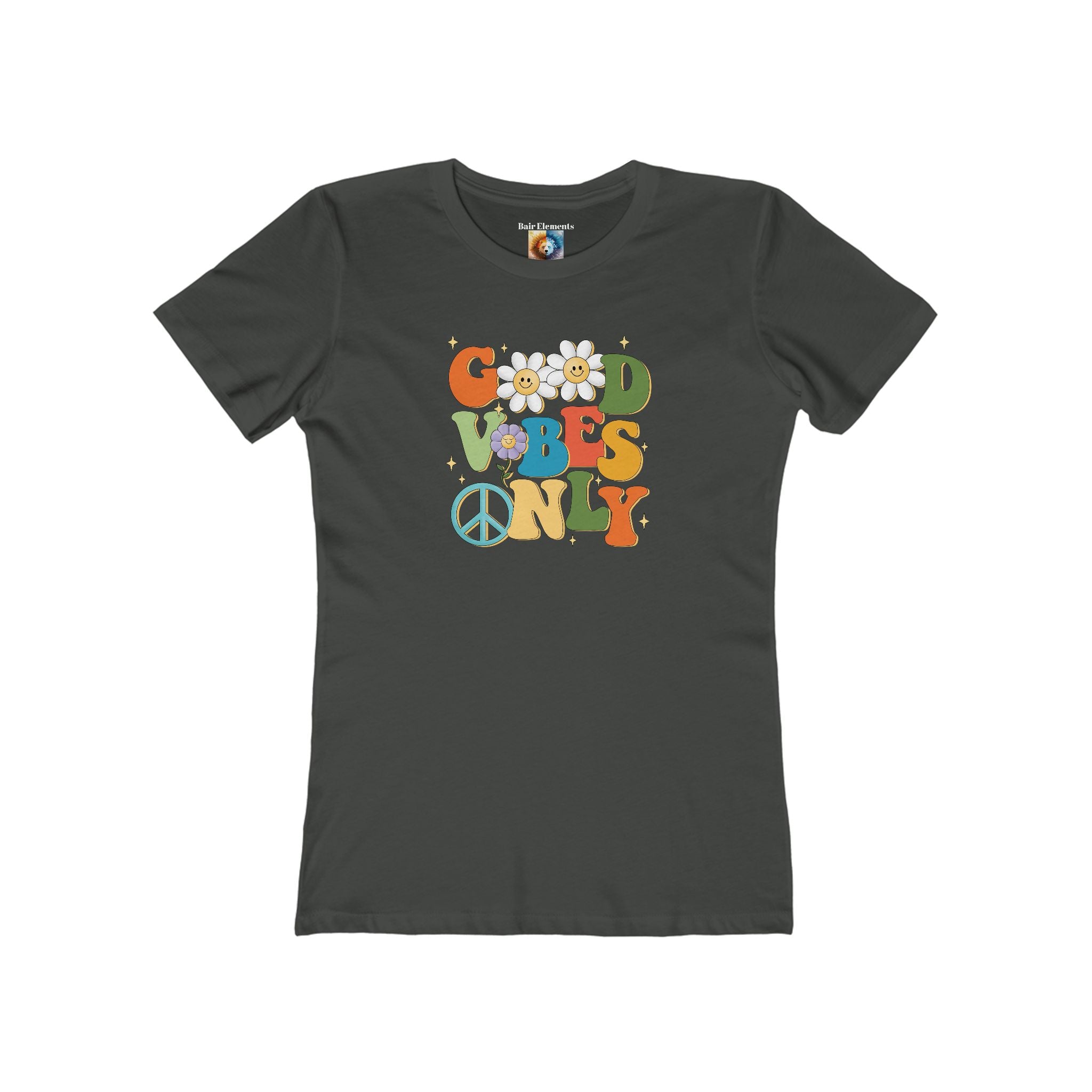 Good Vibes Only,  The Boyfriend Tee for Women