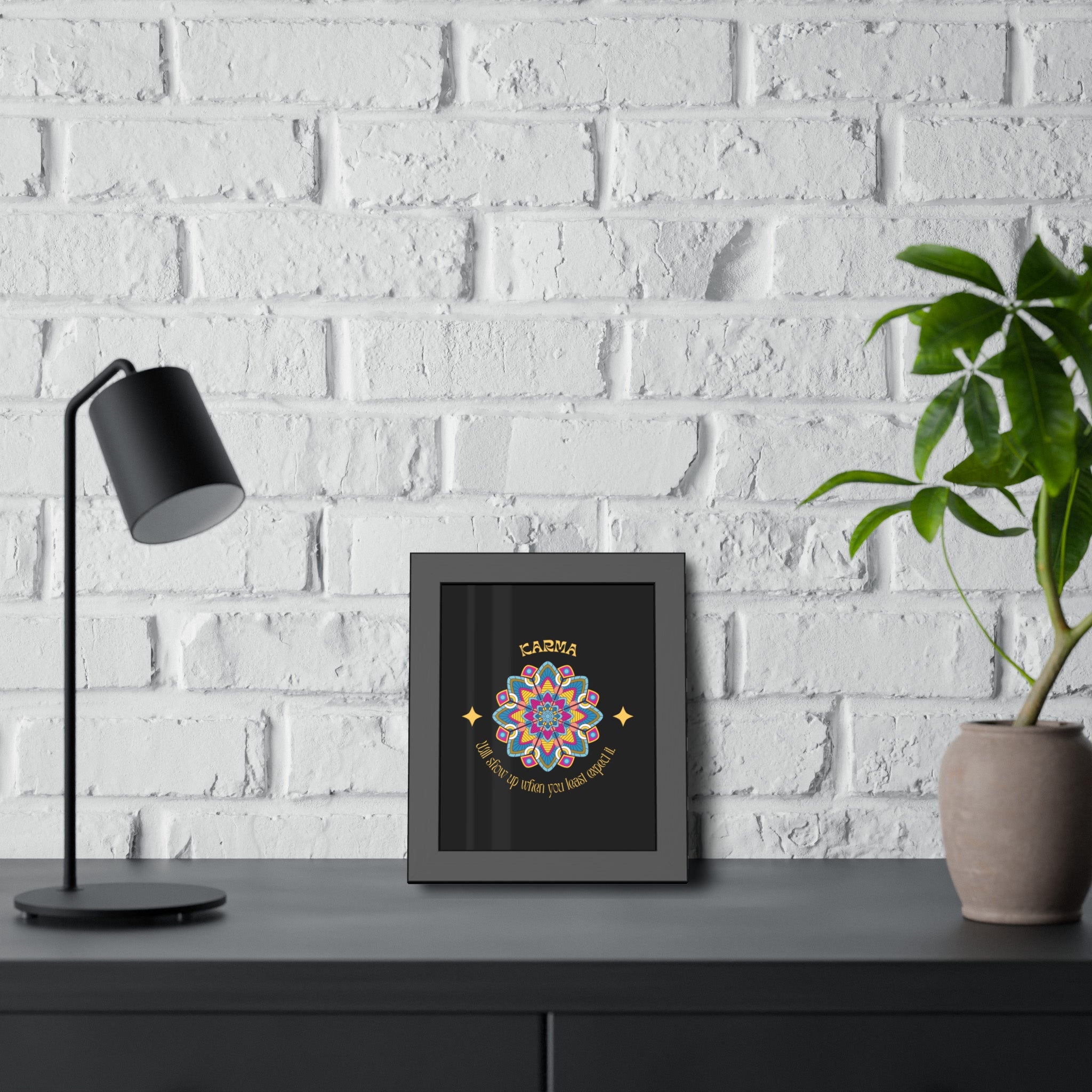 KARMA, Shows up when you least expect it, Framed Wall Art