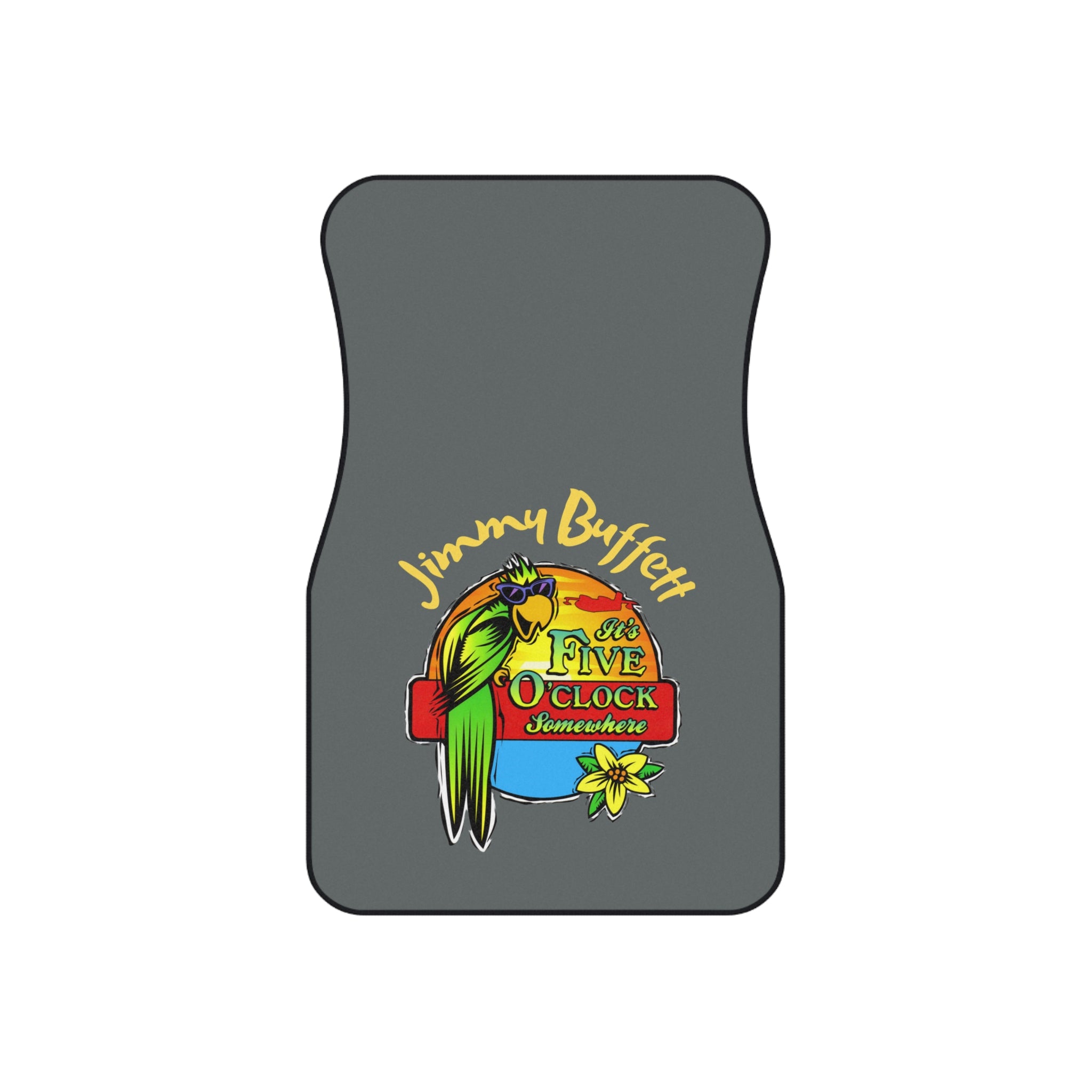 Copy of It's Five O'Clock Somewhere Jimmy Buffett,  Car Mats (Set of 4) Gray