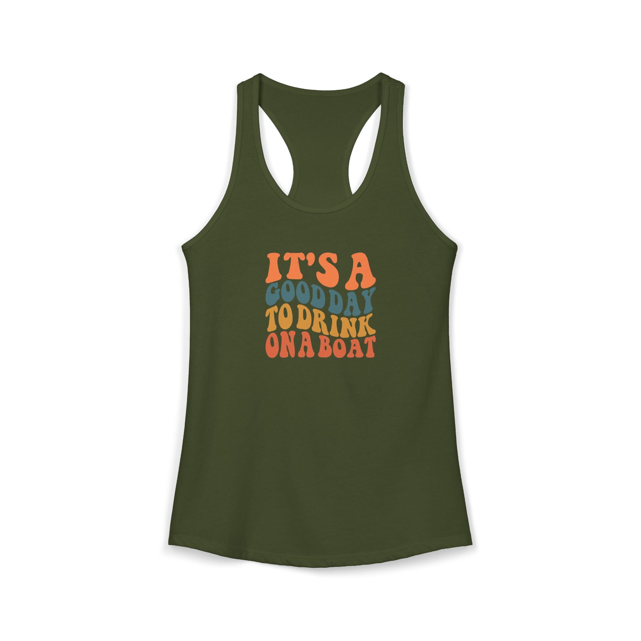 It's a Good Day to drink on a Boat,  Women's Ideal Racerback Tank