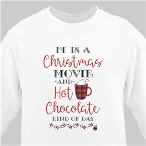 Christmas Movies and Hot Chocolate Sweatshirt